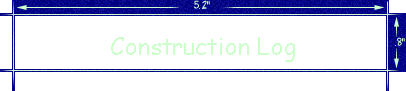 Construction Log